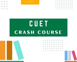 CUET Crash Course